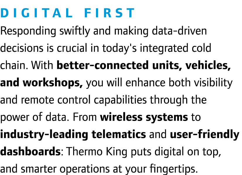 Digital first Responding swiftly and making data driven decisions is crucial in today's integrated cold chain. With b...