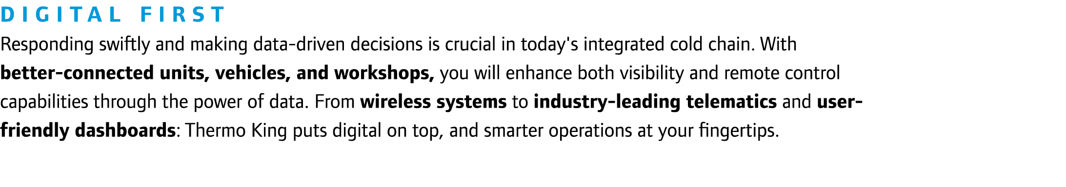 Digital first Responding swiftly and making data driven decisions is crucial in today's integrated cold chain. With b...