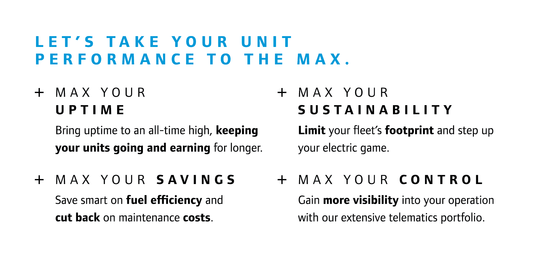 Let’s take your unit performance to the max. ￼ Max Your Uptime Bring uptime to an all time high, keeping your units g...