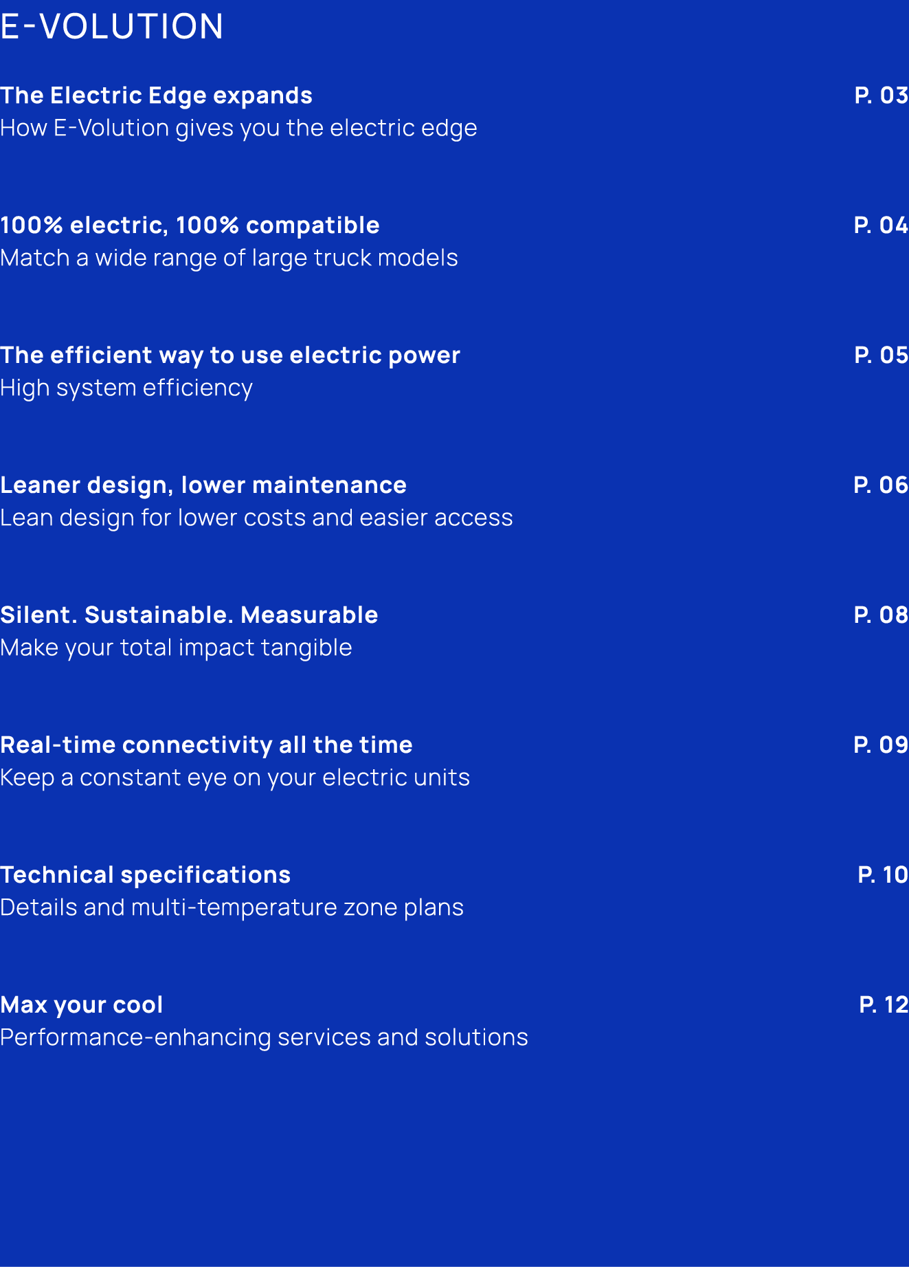 E VOLUTION The Electric Edge expands P. 03 How E Volution gives you the electric edge 100% electric, 100% compatible ...