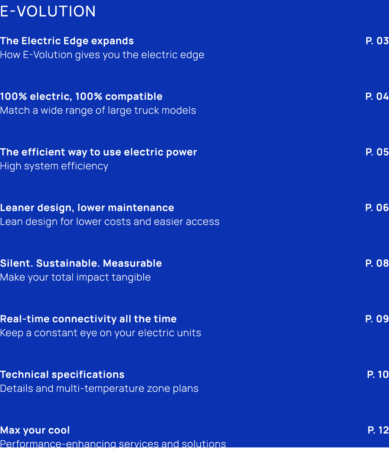 E VOLUTION The Electric Edge expands P. 03 How E Volution gives you the electric edge 100% electric, 100% compatible ...