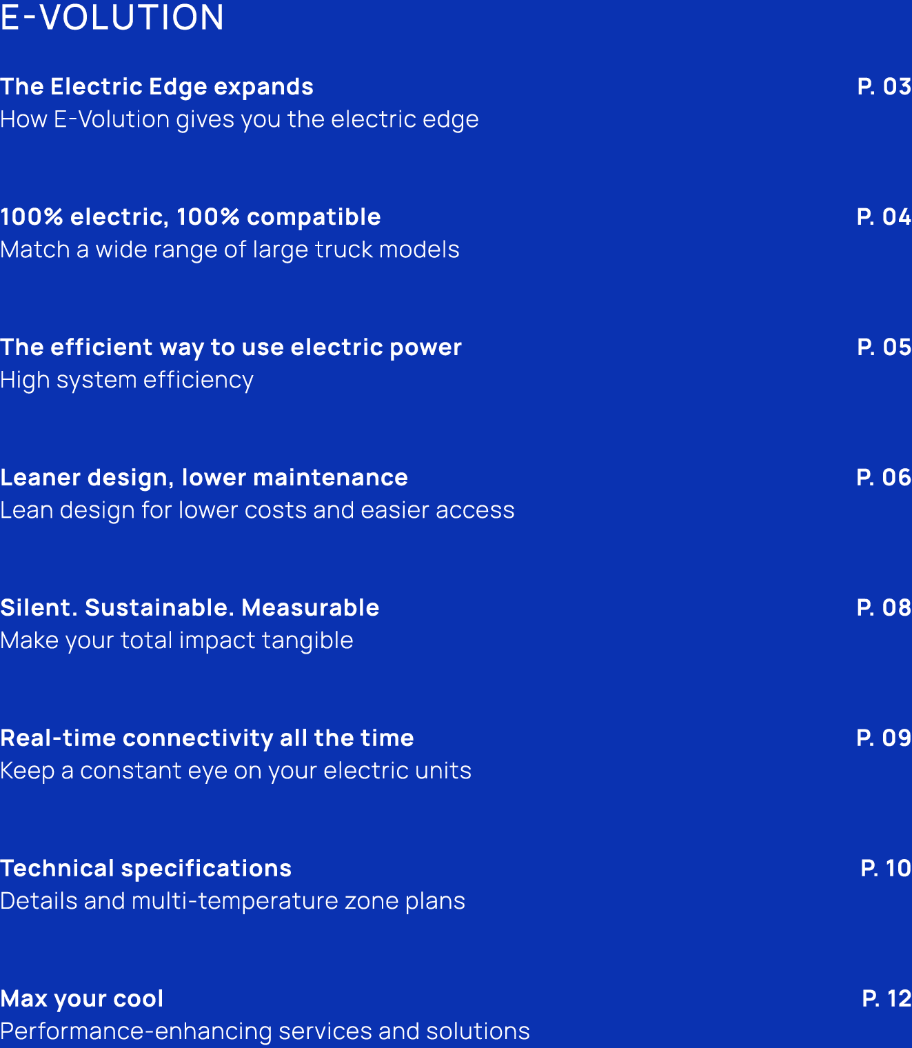 E VOLUTION The Electric Edge expands P. 03 How E Volution gives you the electric edge 100% electric, 100% compatible ...