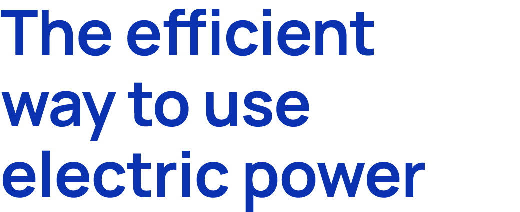 The efficient way to use electric power