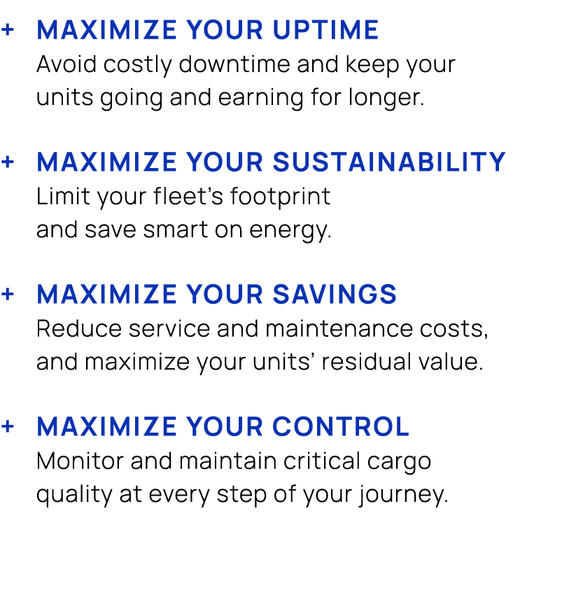 + Maximize your uptime Avoid costly downtime and keep your units going and earning for longer. + Maximize your sustai...