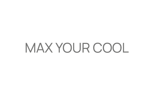 Max Your Cool