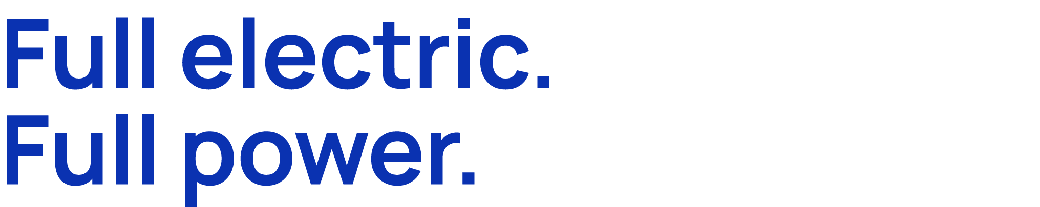 Full electric. Full power.