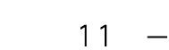 11 — 