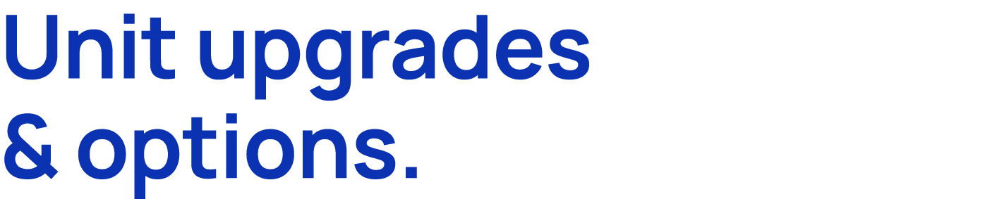 Unit upgrades & options.