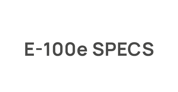 E-100e Specs