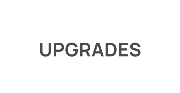 Upgrades