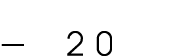 — 20