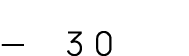 — 30