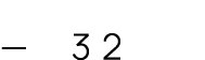 — 32