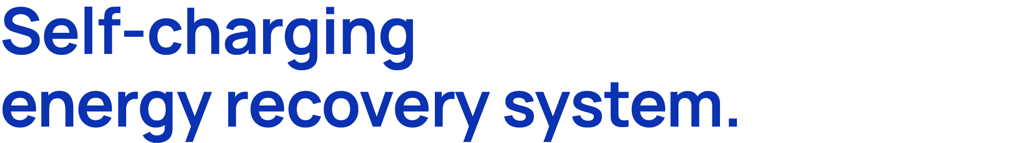 Self charging energy recovery system.