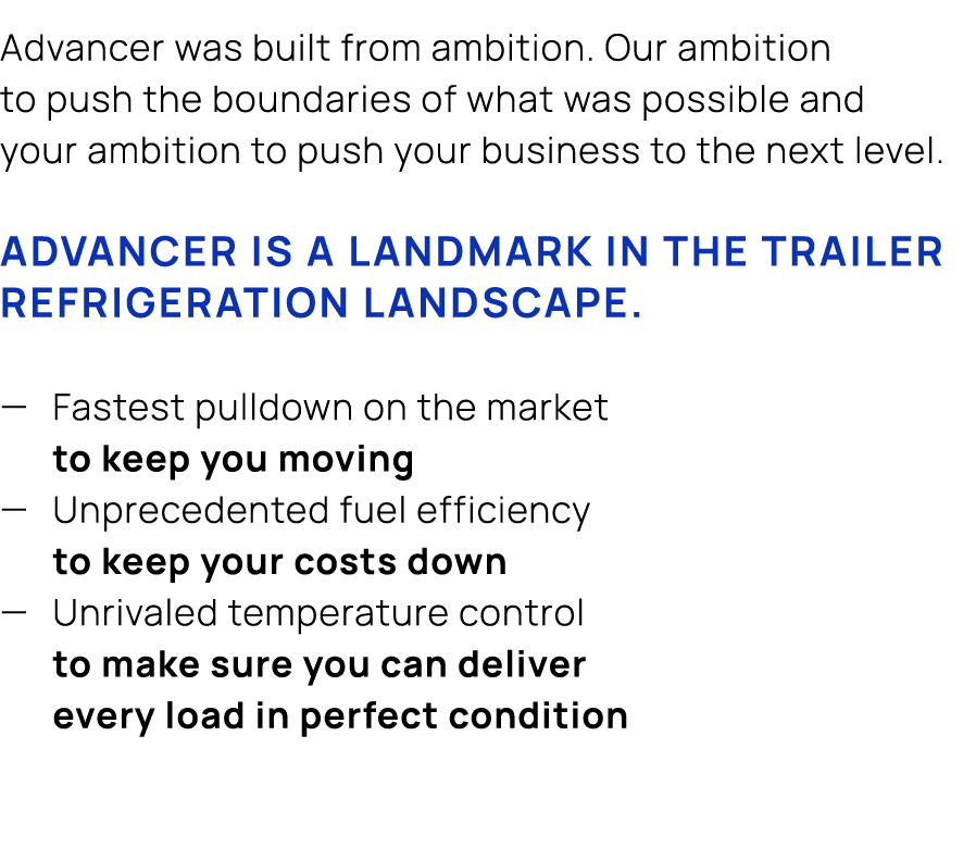 Advancer was built from ambition. Our ambition to push the boundaries of what was possible and your ambition to push ...