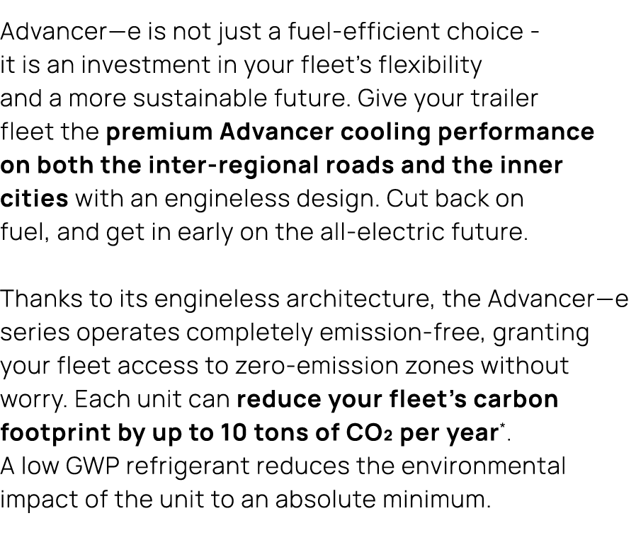 Advancer—e is not just a fuel efficient choice it is an investment in your fleet’s flexibility and a more sustainable...