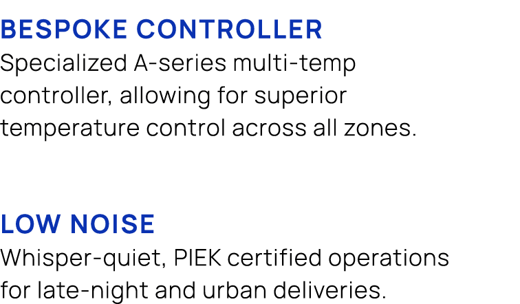 BESPOKE CONTROLLER Specialized A series multi temp controller, allowing for superior temperature control across all z...