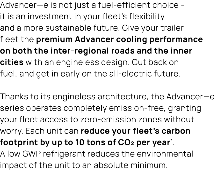 Advancer—e is not just a fuel efficient choice it is an investment in your fleet’s flexibility and a more sustainable...