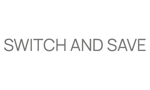 Switch and save