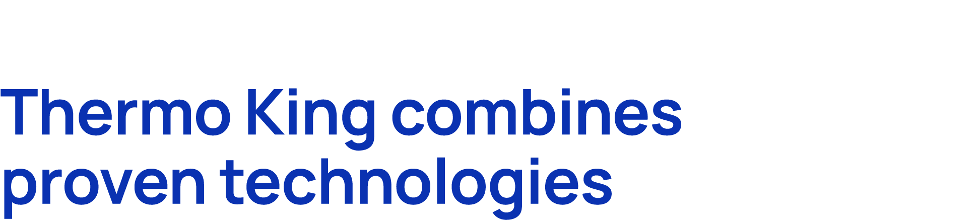Thermo King combines proven technologies