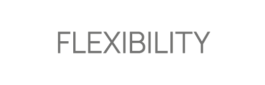 Flexibility