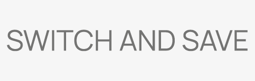 Switch and save