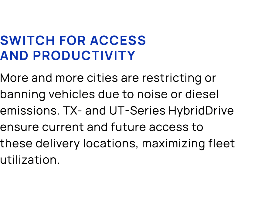 SWITCH for access and productivity More and more cities are restricting or banning vehicles due to noise or diesel em...