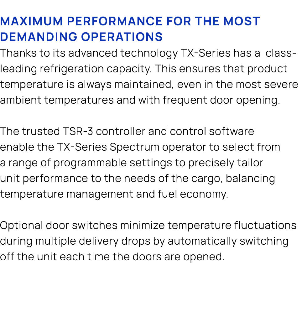Maximum performance for the most demanding operations Thanks to its advanced technology TX Series has a class leading...