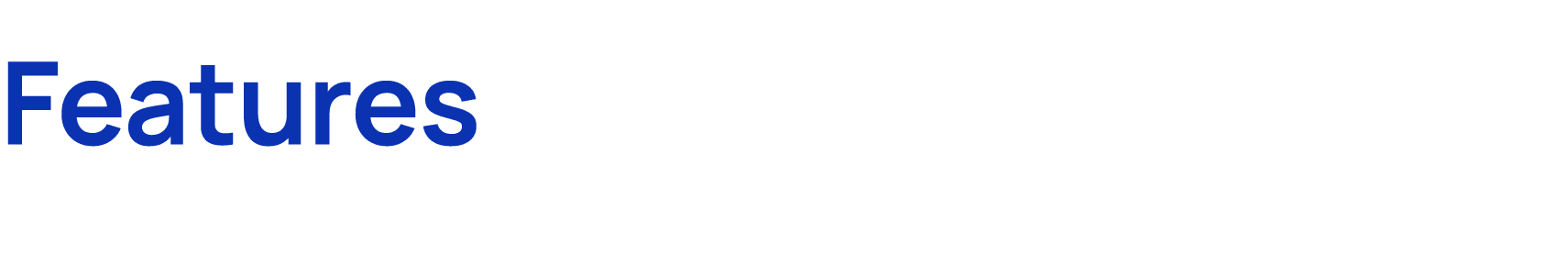 Features