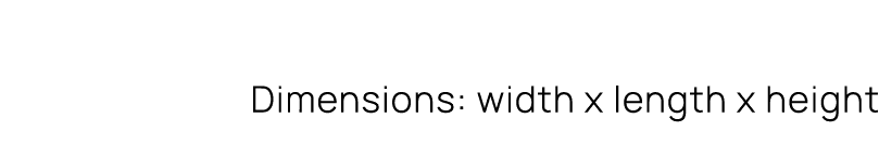 Dimensions: width x length x height