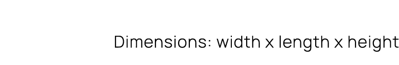 Dimensions: width x length x height