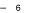 — 6