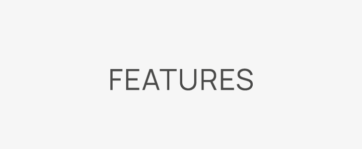 Features