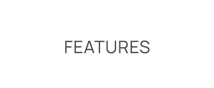 Features