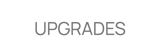 Upgrades