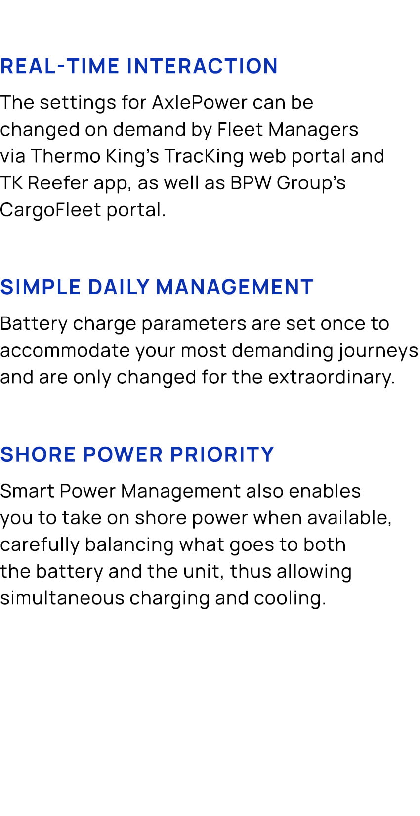Real time interaction The settings for AxlePower can be changed on demand by Fleet Managers via Thermo King’s TracKin...