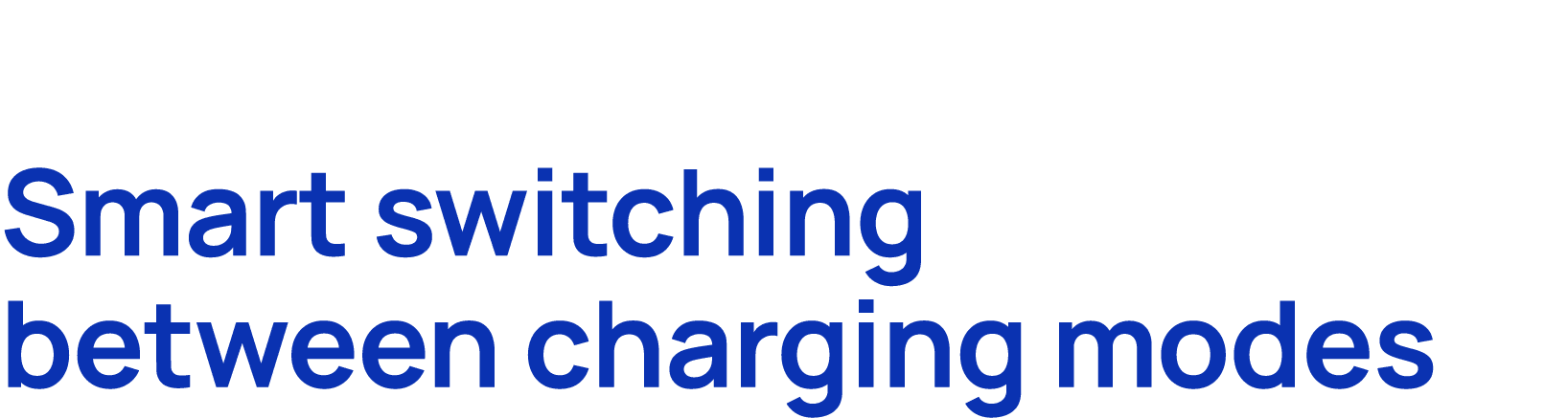 Smart switching between charging modes