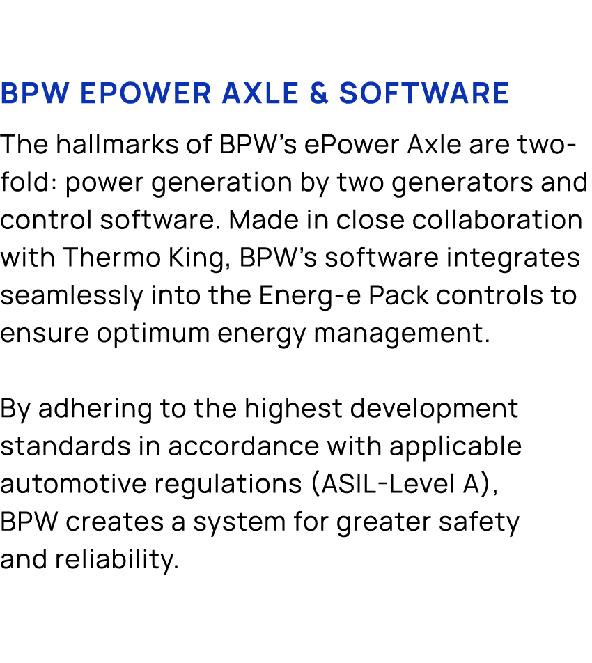 BPW ePower Axle & software The hallmarks of BPW’s ePower Axle are two fold: power generation by two generators and co...