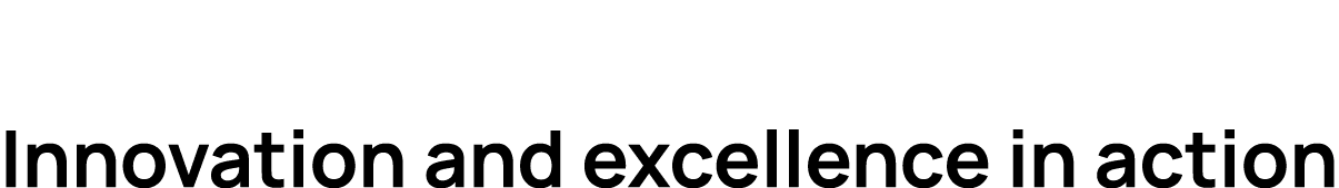 Innovation and excellence in action