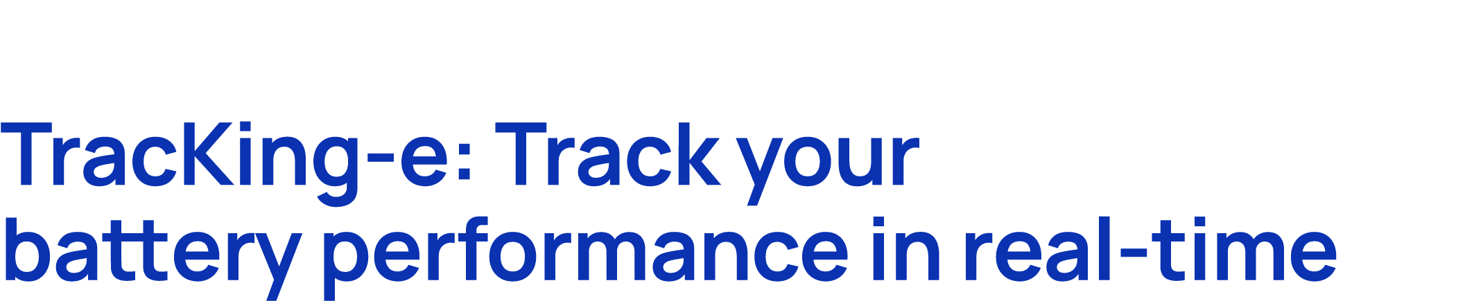TracKing e: Track your battery performance in real time