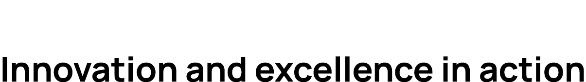 Innovation and excellence in action