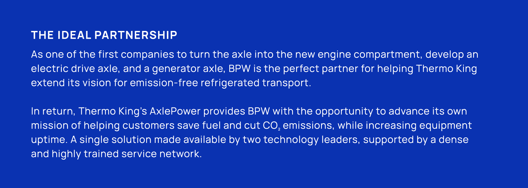 The ideal partnership As one of the first companies to turn the axle into the new engine compartment, develop an elec...