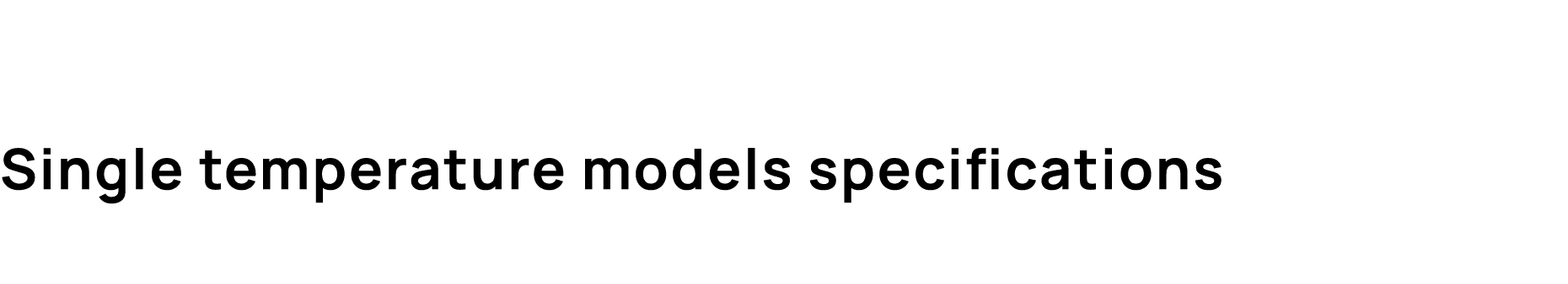 Single temperature models specifications