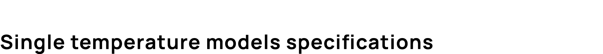 Single temperature models specifications