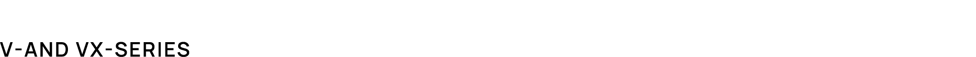 V and VX Series