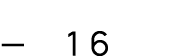 — 16