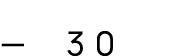 — 30