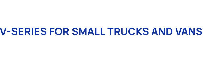 V Series for small trucks and vans