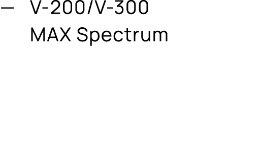 — V 200/V 300 MAX Spectrum