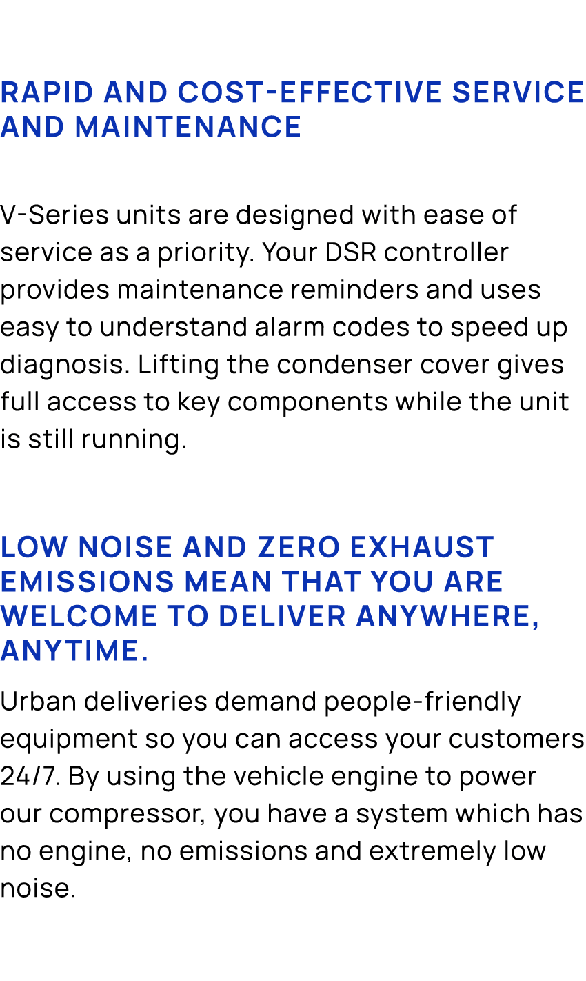 Rapid and cost effective service and maintenance V Series units are designed with ease of service as a priority. Your...